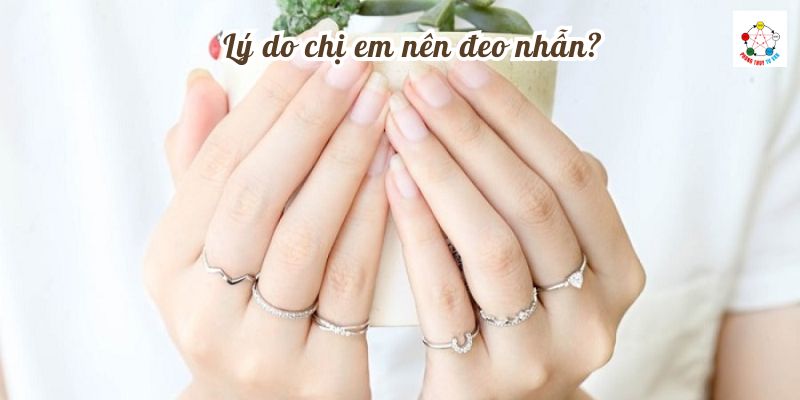 Ý nghĩa đeo nhẫn các ngón tay nữ phong thủy